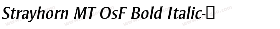 Strayhorn MT OsF Bold Italic字体转换